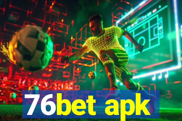 76bet apk